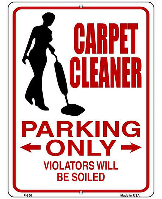 Carpet Cleaner Parking Only Metal Novelty Parking Sign