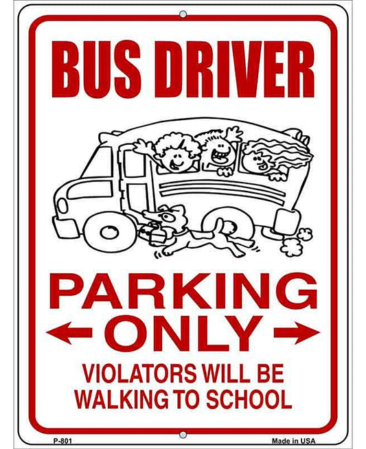 Bus Driver Parking Only Metal Novelty Parking Sign
