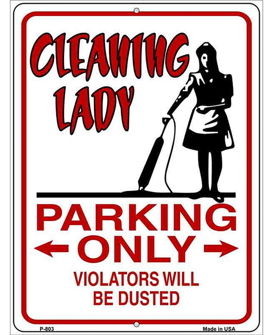 Cleaning Lady Parking Only Metal Novelty Parking Sign