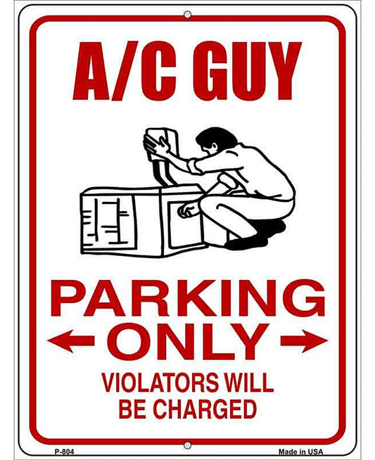 AC Guy Parking Only Metal Novelty Parking Sign