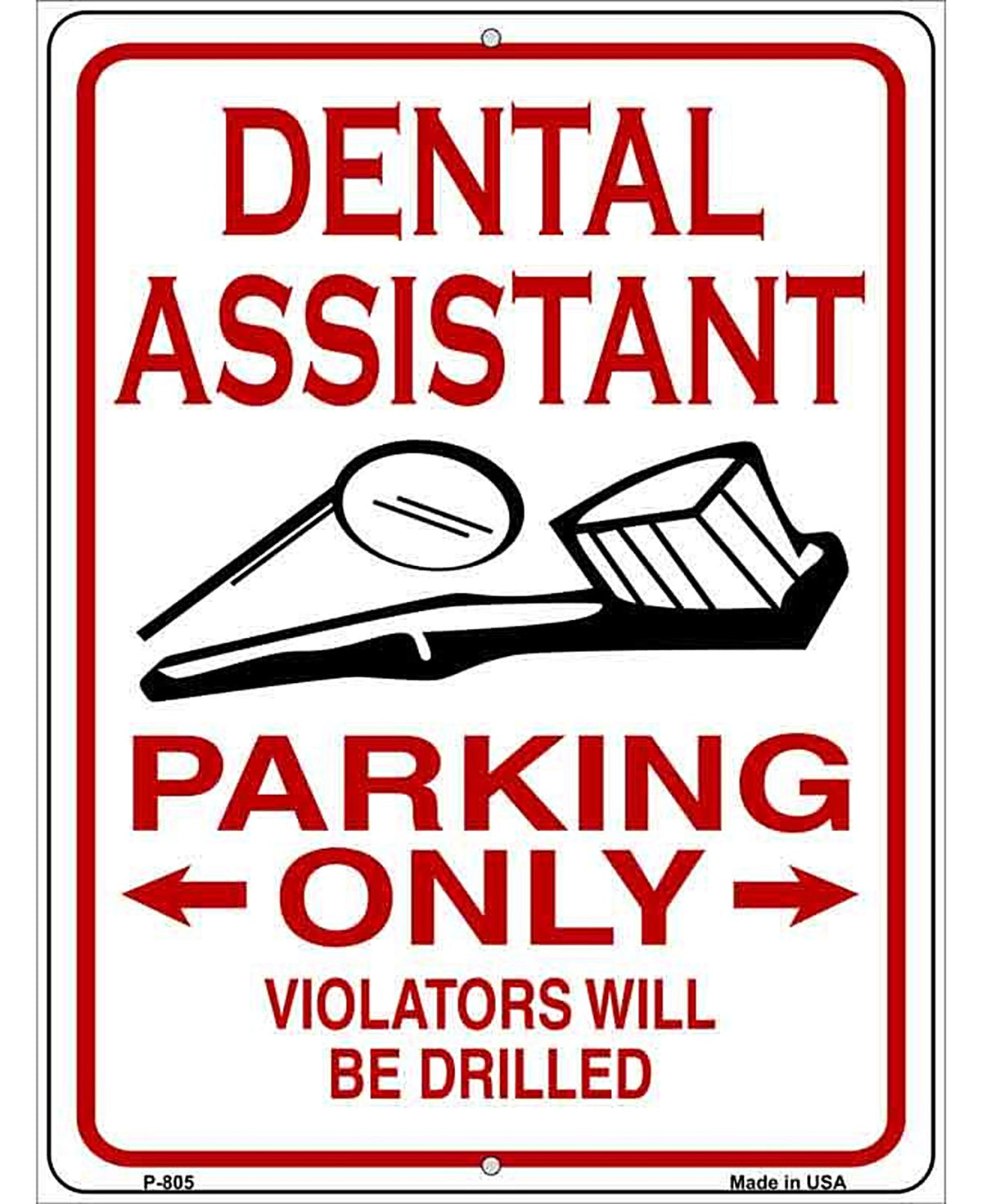 Dental Assistant Parking Only Metal Novelty Parking Sign