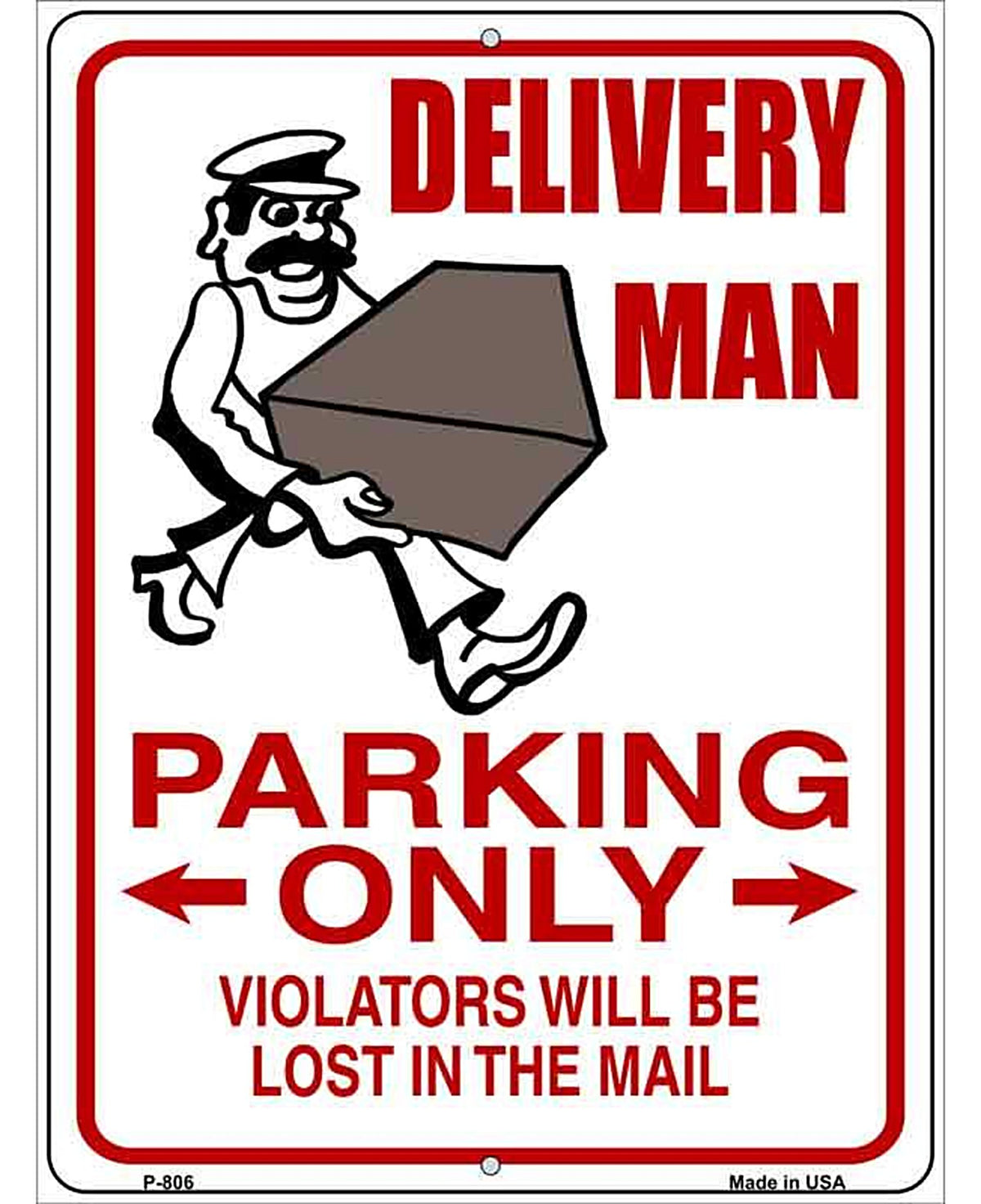 Delivery Man Parking Only Metal Novelty Parking Sign