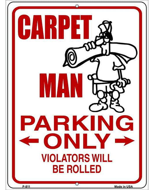 Carpet Man Parking Only Metal Novelty Parking Sign