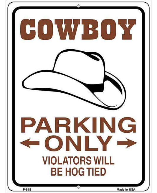 Cowboy Parking Only Metal Novelty Parking Sign