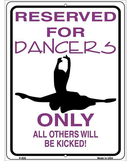 Reserved For Dancers Only Metal Novelty Parking Sign