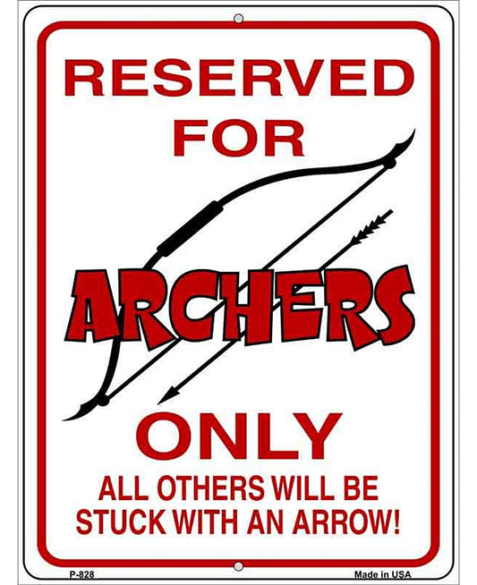 Reserved for Archers Only Metal Novelty Parking Sign