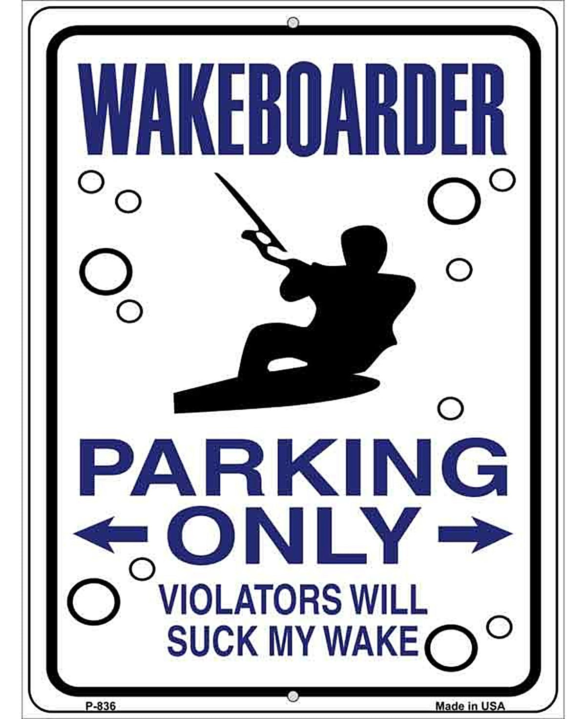 Wakeboarder Parking Only Metal Novelty Parking Sign