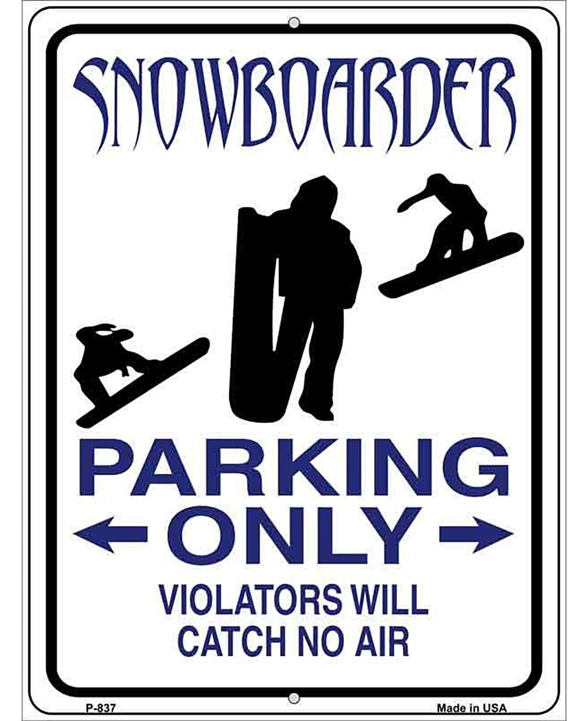 Snowboarder Parking Only Metal Novelty Parking Sign