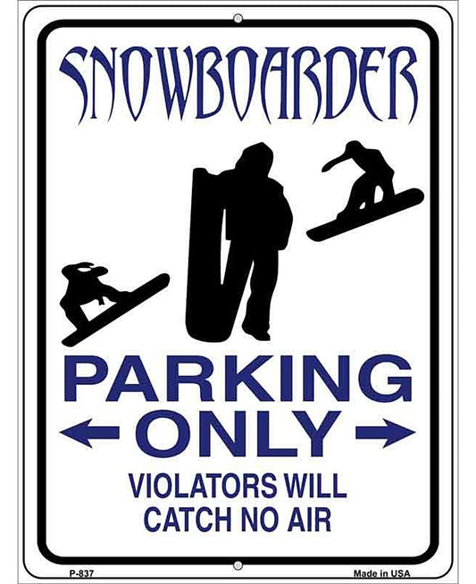 Snowboarder Parking Only Metal Novelty Parking Sign