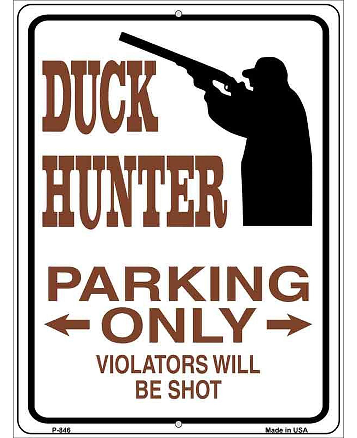 Duck Hunter Parking Only Metal Novelty Parking Sign