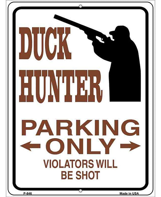 Duck Hunter Parking Only Metal Novelty Parking Sign