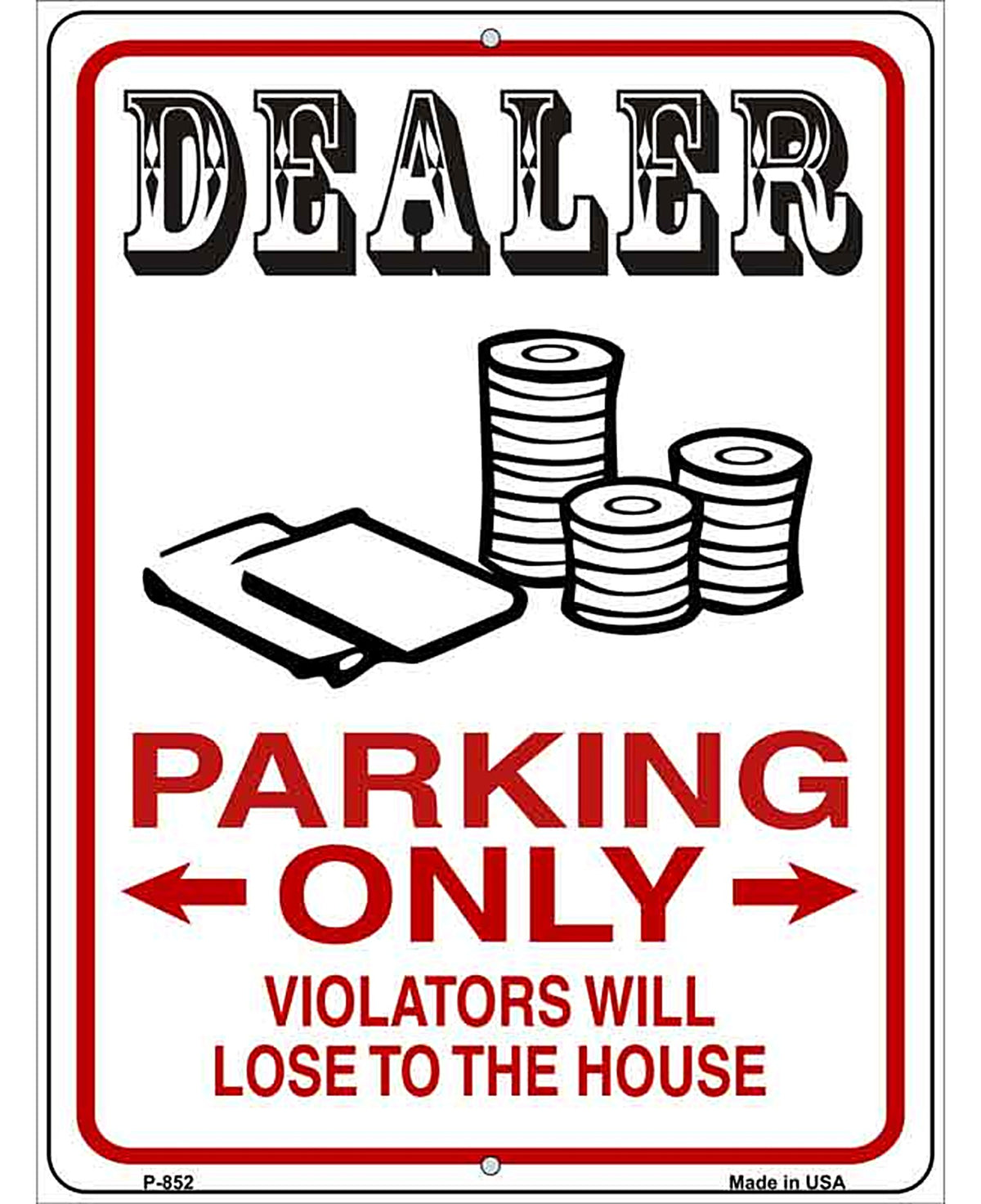 Dealer Parking Lose The House Novelty Metal Parking Sign
