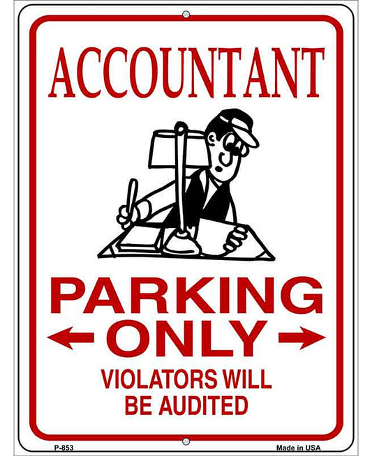 Accountant Parking Audited Novelty Metal Parking Sign