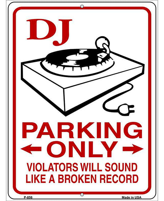 Dj Parking Broken Record Novelty Metal Parking Sign