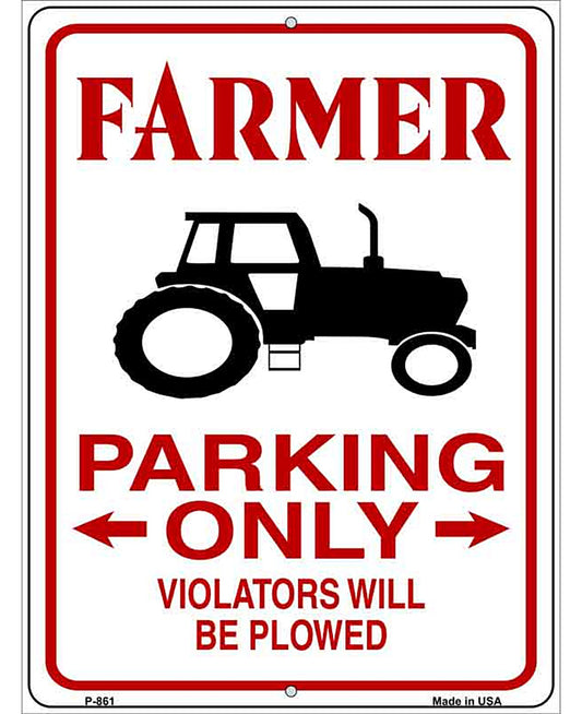 Farmer Parking Plowed Novelty Metal Parking Sign