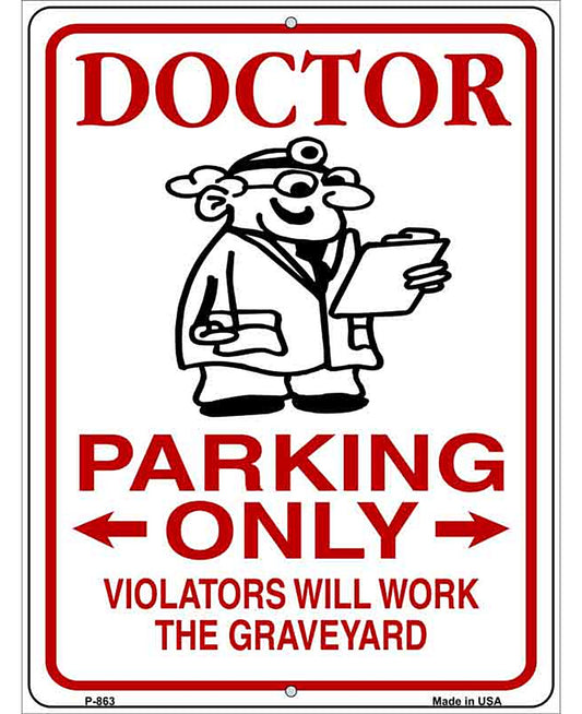 Doctor Parking Work Graveyard Novelty Metal Parking Sign