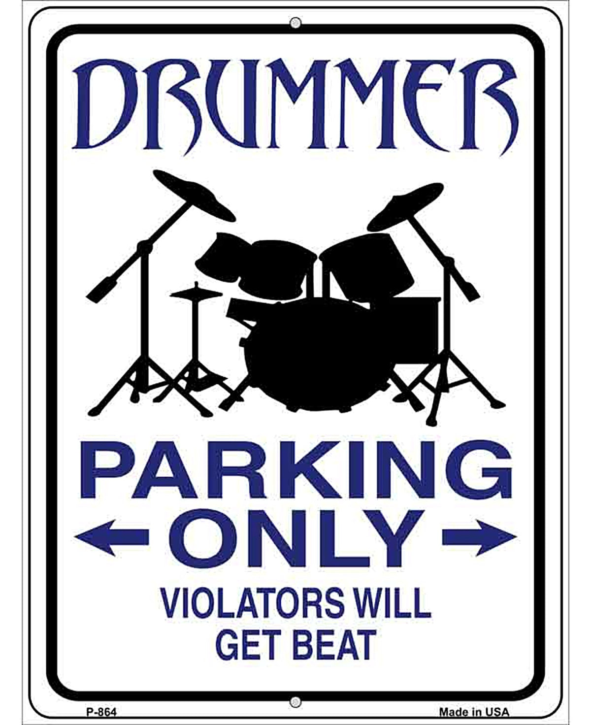 Drummer Parking Get Beat Novelty Metal Parking Sign
