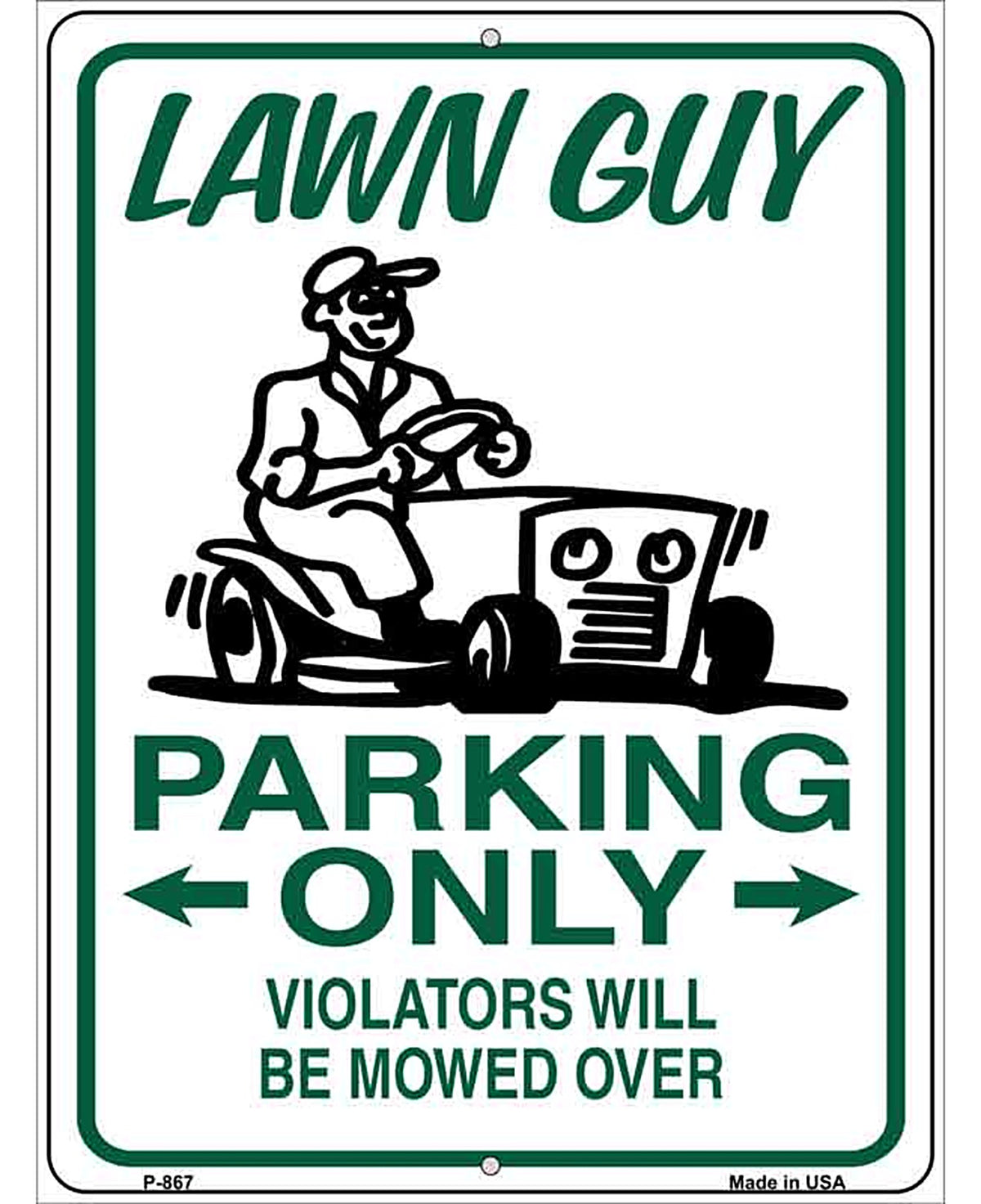 Lawn Guy Parking Mowed Over Novelty Metal Parking Sign
