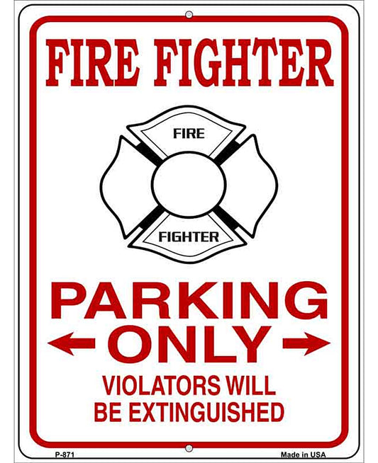 Fire Fighter Parking Extinguished Novelty Metal Parking Sign