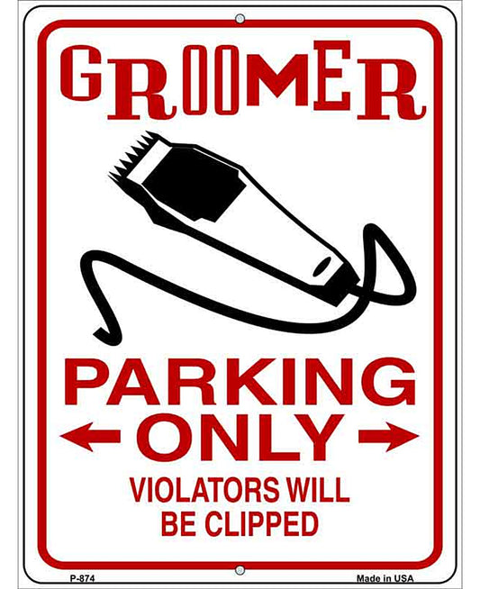 Groomer Parking Clipped Novelty Metal Parking Sign