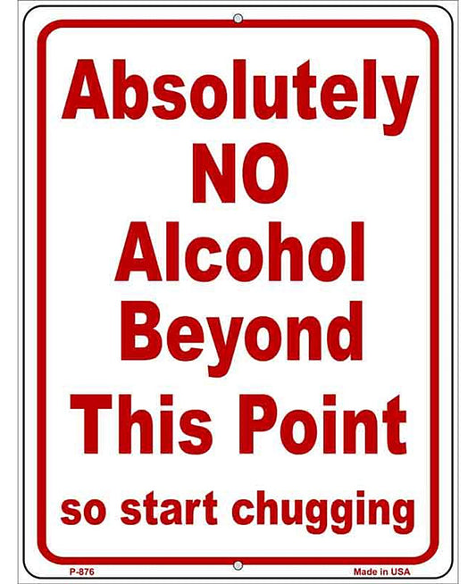 No Alcohol Beyond This Point Metal Novelty Parking Sign