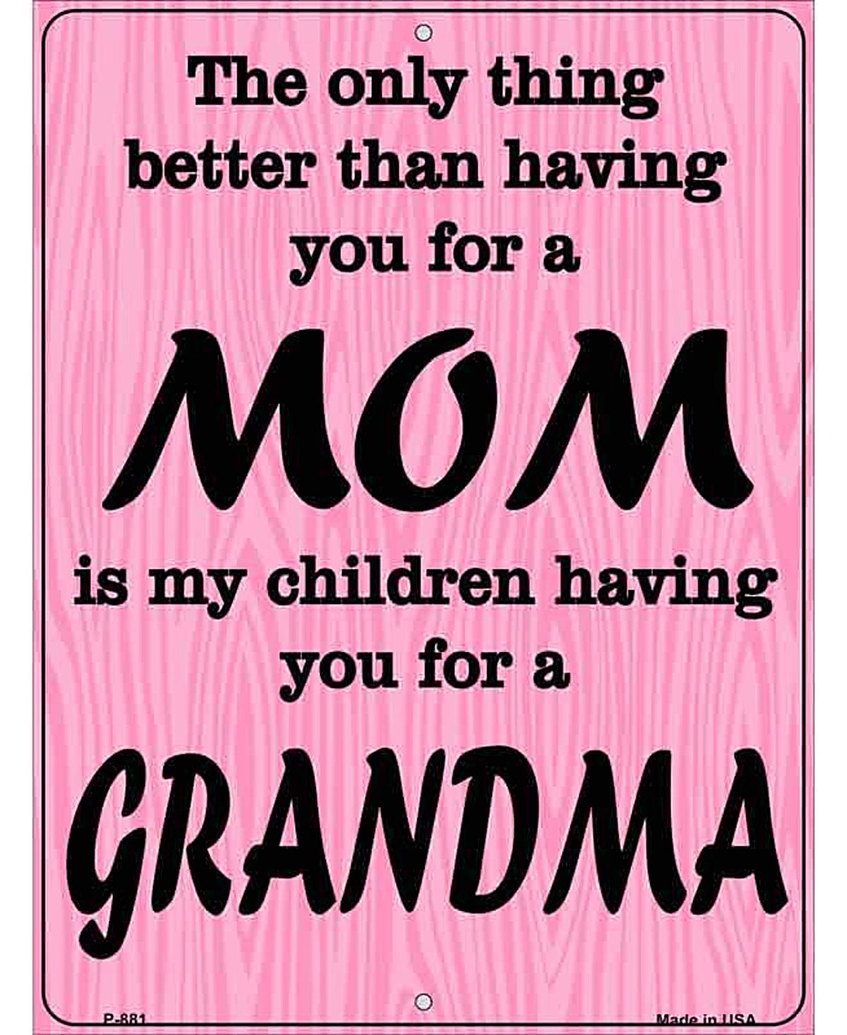 The Only Thing Better Then Mom Metal Novelty Parking Sign