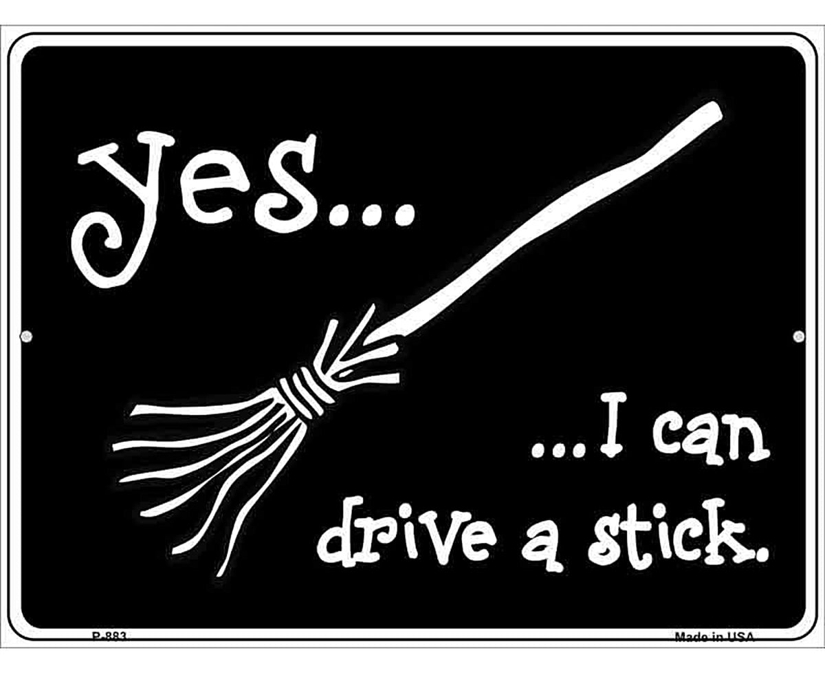 I Can Drive A Stick Metal Novelty Parking Sign