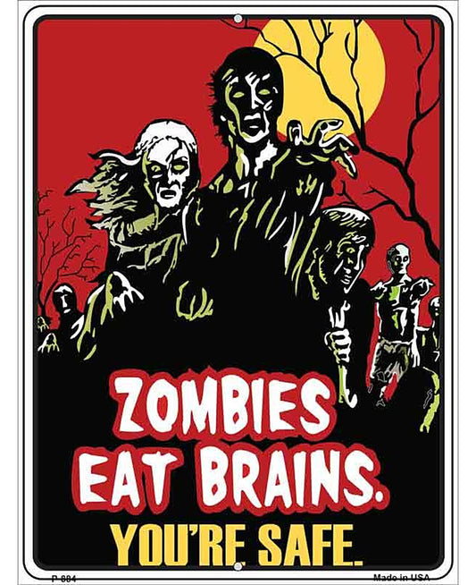 Zombies Eat Brains Metal Novelty Parking Sign