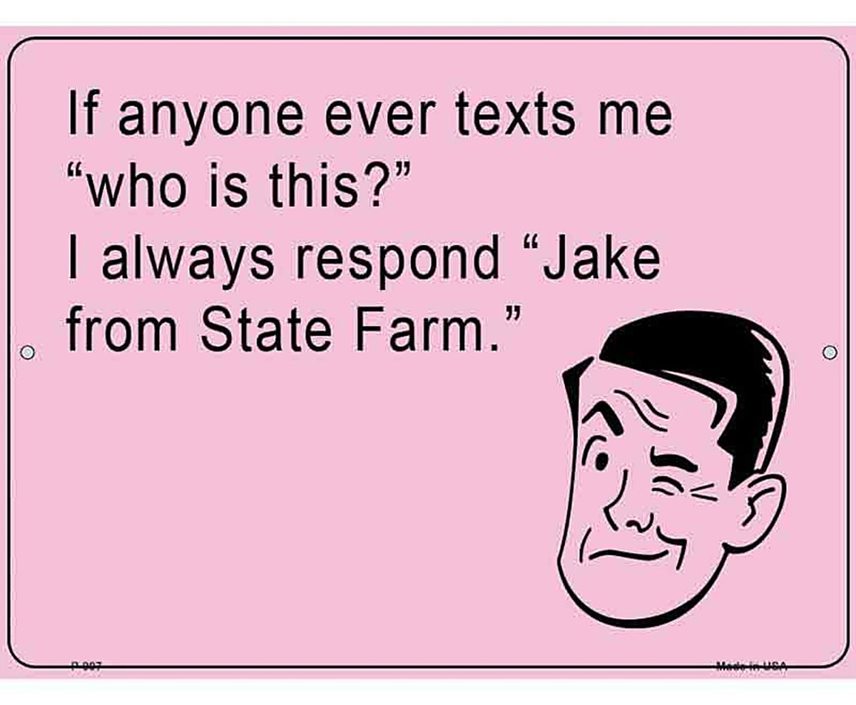 Jake from statefarm E-Card Metal Novelty Parking Sign