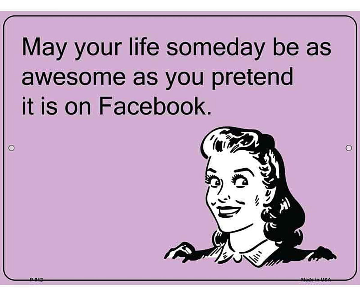 May your life be as awesome as you pretend E-Card Metal Novelty Parking Sign