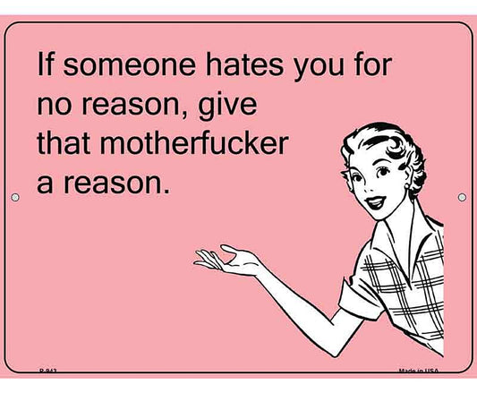 If Someone Hates You E-Cards Metal Novelty Parking Sign