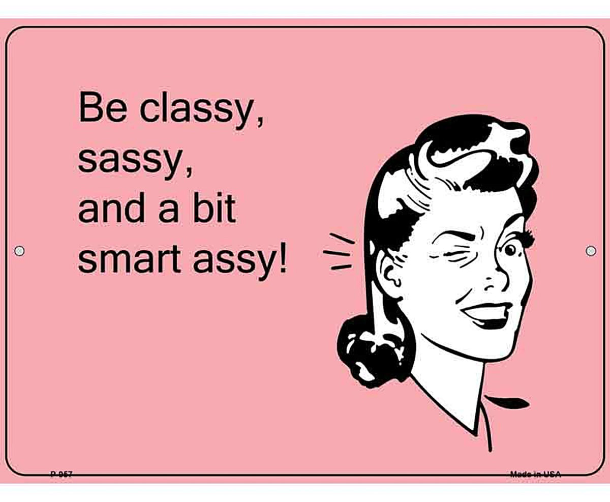 Classy Sassy Smart Assy E-Cards Metal Novelty Parking Sign
