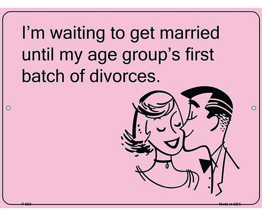 Im Waiting To Get Married E-Cards Metal Novelty Parking Sign