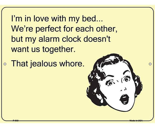 In Love With My Bed E-Cards Metal Novelty Parking Sign