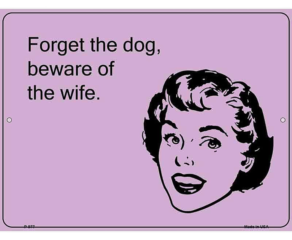 Beware Of The Wife E-Cards Metal Novelty Parking Sign