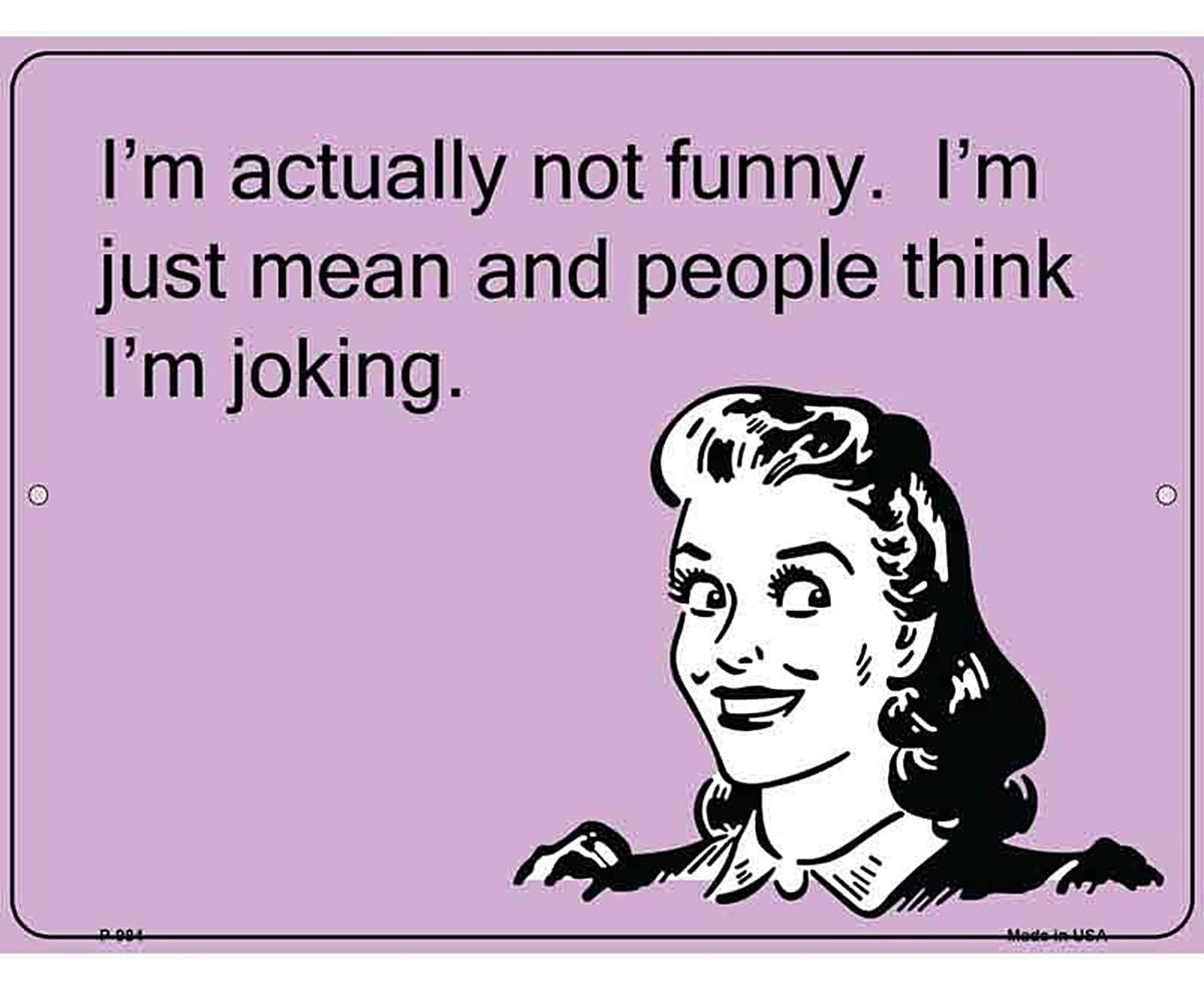 Im Actually Not Funny E-Cards Metal Novelty Parking Sign