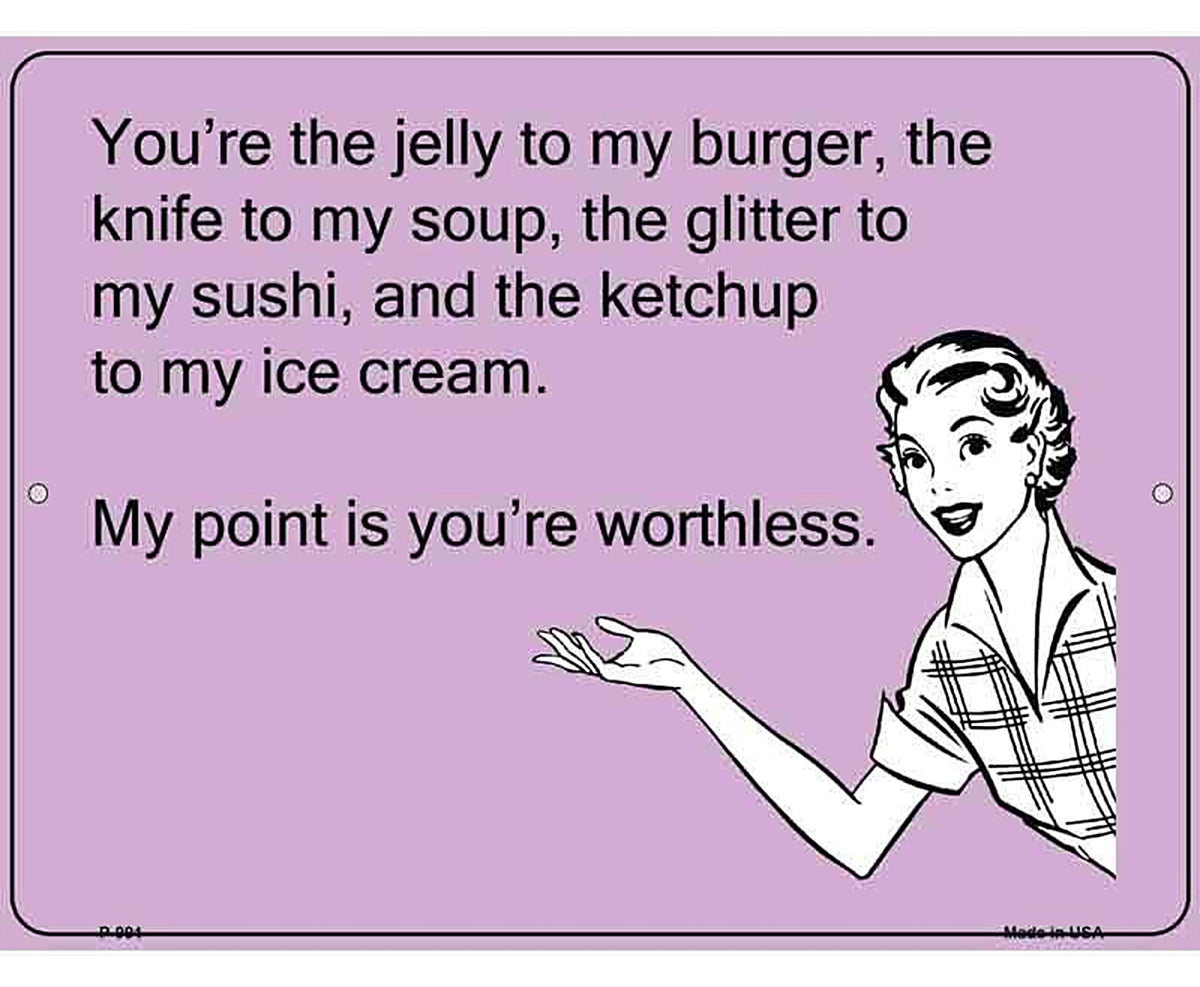 The Jelly To My Burger E-Cards Metal Novelty Parking Sign