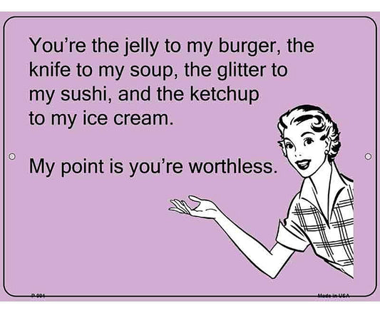 The Jelly To My Burger E-Cards Metal Novelty Parking Sign