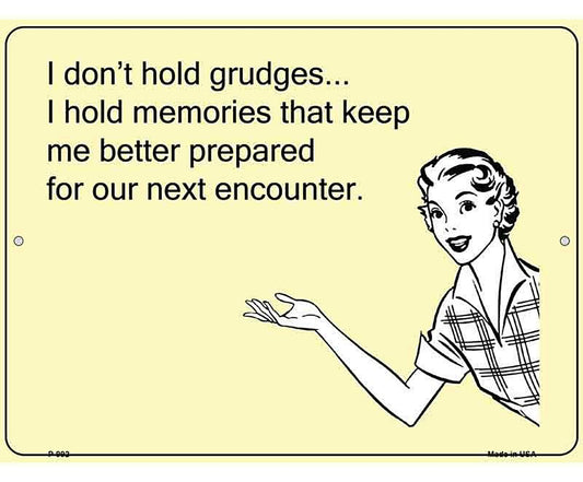 I dont hold grudges E-Cards Metal Novelty Parking Sign
