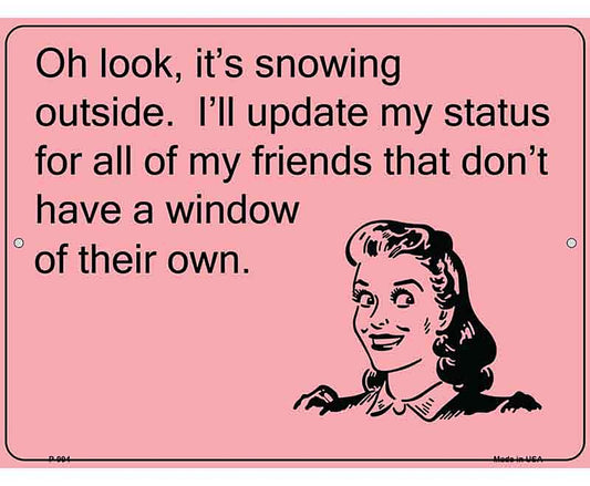 Oh Look Its Snowing E-Cards Metal Novelty Parking Sign