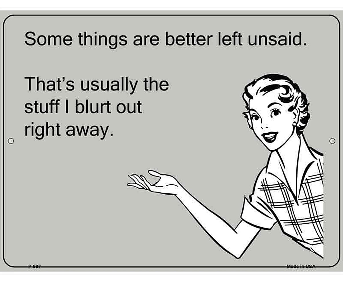Some Things Better Left Unsaid E-Cards Metal Novelty Parking Sign