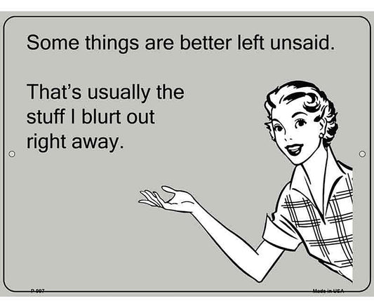 Some Things Better Left Unsaid E-Cards Metal Novelty Parking Sign