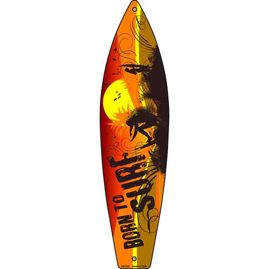 Born To Surf Metal Surfboard Sign