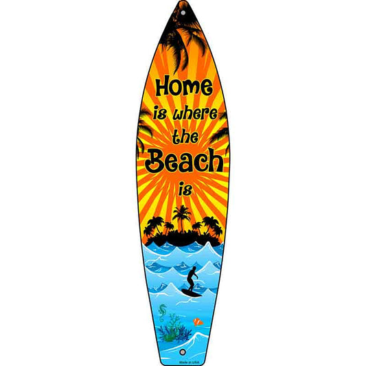 Home Is Beach Metal Surfboard Sign