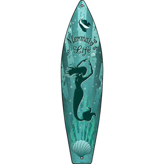 Mermaids Life Metal Surfboard Sign