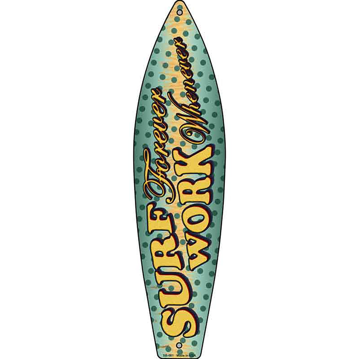 Surf Forever Metal Surfboard Sign