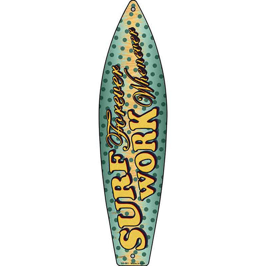 Surf Forever Metal Surfboard Sign