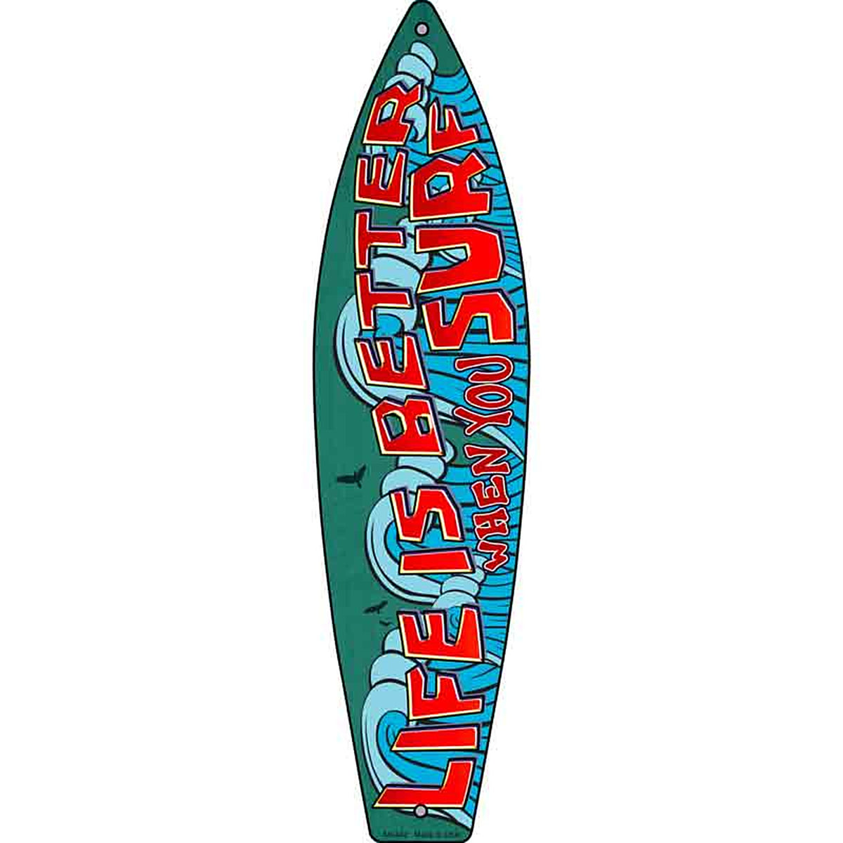 Life Is Better Metal Surfboard Sign (SB-062)