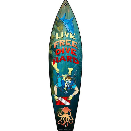 Live Free Dive Hard Metal Surfboard Sign