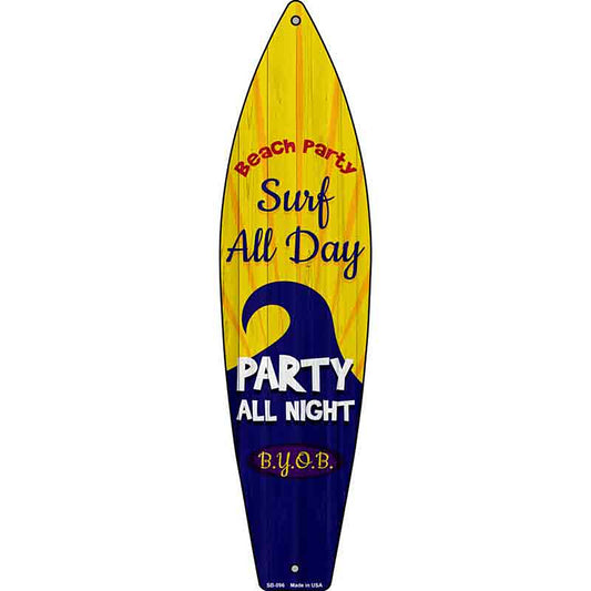 Surf All Day Party All Night Metal Surfboard Sign